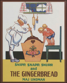 Snipp, Snapp, Snurr and the Gingerbread