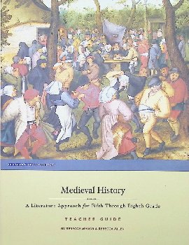 Medieval History: A  Literature Approach for Fifth Through Eighth GradeTeacher Guide