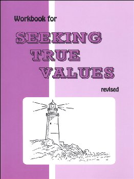 Seeking True Values Workbook (revised, w/ added content)