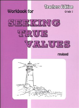 Seeking True Values Workbook Teacher's Edition w/ additional content