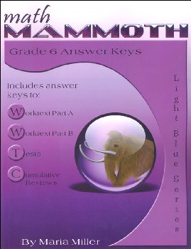 Math Mammoth Light Blue Series Grade 6 Answer Key (Colored Version) - Revised