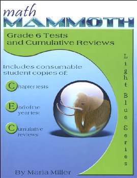 Math Mammoth Light Blue Series Grade 6 Test/Review (Colored Version) - Revised