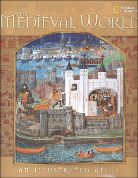 Medieval World: An Illustrated Atlas