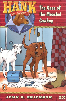 Hank the Cowdog #33: Case of the Measled Cowboy