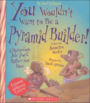 You Wouldn't Want to be a Pyramid Builder!