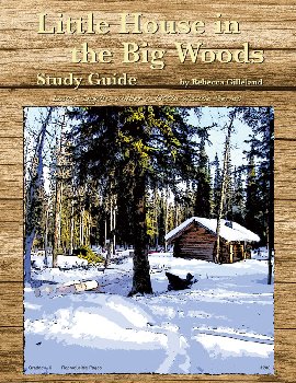 Little House in the Big Woods Study Guide