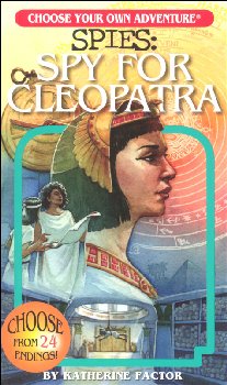Spies: Spy for Cleopatra (Choose Your Own Adventure)