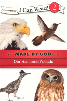 Our Feathered Friends - Made By God (I Can Read! Level 2)