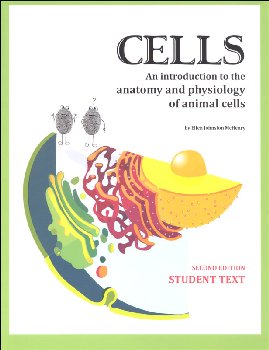 Cells - Introduction to the Anatomy and Physiology of Animal Cells - Student Text