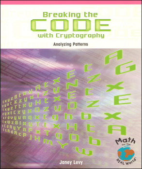 Breaking the Code with Cryptography (Math For The Real World)