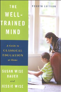 Well-Trained Mind Fourth Edition