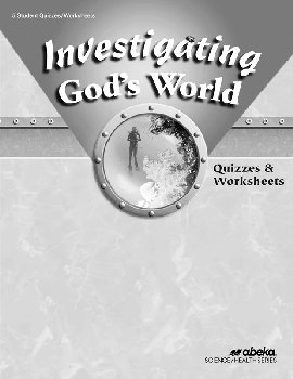 Investigating God's World Quizzes/Worksheets (4th Edition)