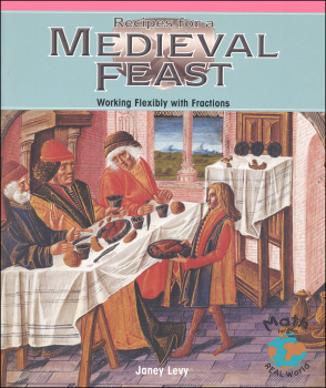Recipes for a Medieval Feast (Math For The Real World)