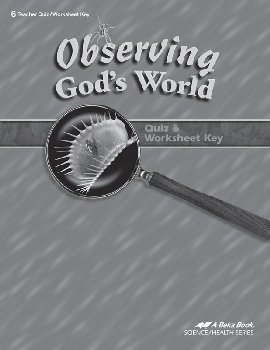 Observing God's World Quizzes/Worksheets Key (4th Edition)
