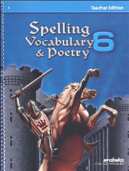 Spelling, Vocabulary and Poetry 6 Teacher Edition (6th Edition)