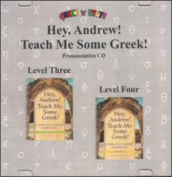 Hey, Andrew! Teach Me Some Greek! Pronunication CD for Levels 3-4