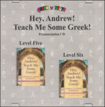 Hey, Andrew! Teach Me Some Greek! Pronunciation CD for Levels 5-6