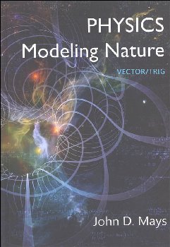 Physics: Modeling Nature Student Edition