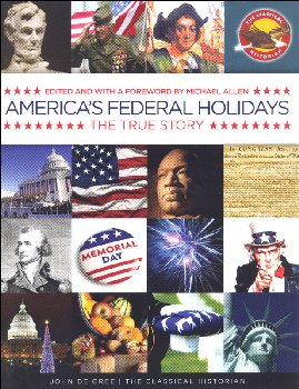 America's Federal Holidays: The True Story