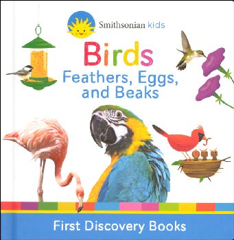 Birds, Feathers, Eggs, and Beaks (Smithsonian Kids First Discovery Books)