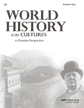 World History and Cultures in Christian Perspective Answer Key