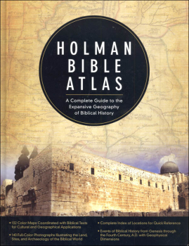 Holman Bible Atlas: Complete Guide to Exploring Geography in Biblical History