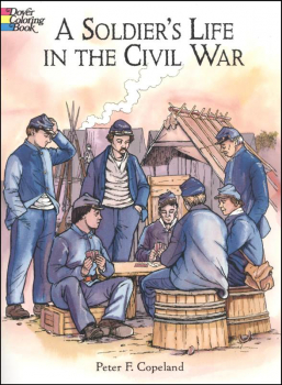 Soldier's Life in the Civil War Coloring Book