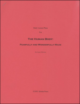 Daily Lesson Plans for Human Body: Fearfully and Wonderfully Made
