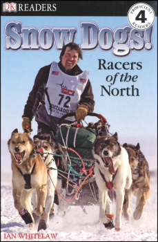Snow Dogs! Racers of the North (DK Reader Level 4)