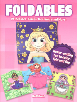 Foldables: Princesses, Ponies, Mermaids and More!