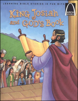 King Josiah And God's Book (Arch Book)