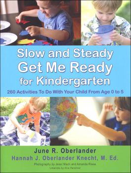 Slow and Steady, Get Me Ready: 250 Weekly Activities from Birth to Age 5