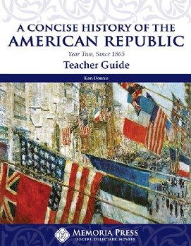 Concise History of the American Republic Year II Teacher Guide