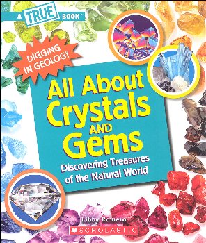 All About Crystals (True Book: Digging in Geology)