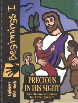 Bible Beginnings: Precious in His Sight (NT)