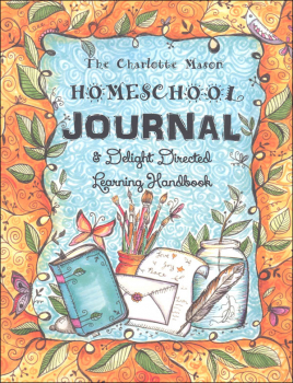 Charlotte Mason Homeschool Journal & Delight Directed Learning Handbook