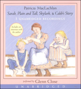 Sarah, Plain and Tall, Skylark, and Caleb's Story Unabridged Audio CD