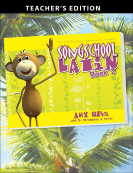 Song School Latin Book 2 Teacher's Edition