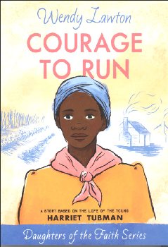 Courage to Run (Harriet Tubman) Dghtrs of Fai