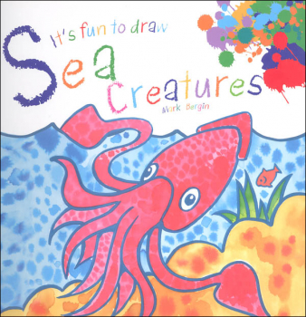 It's Fun to Draw Sea Creatures