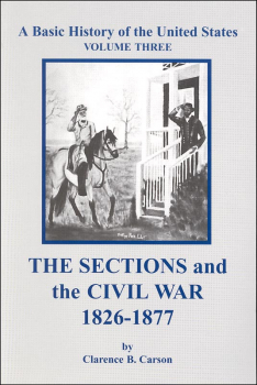 Sections and the Civil War 1826-1877 (Volume 3)