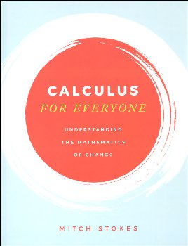 Calculus for Everyone: Understanding the Mathematics of Change