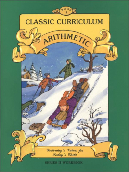 Classic Curriculum Arithmetic Series Series 2 Workbook 2