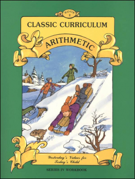 Classic Curriculum Arithmetic Series Series 4 Workbook 2