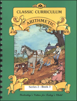 Classic Curriculum Arithmetic Series Series 2 Workbook 3
