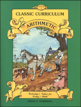 Classic Curriculum Arithmetic Series Series 4 Workbook 3