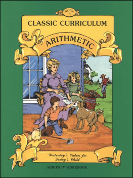 Classic Curriculum Arithmetic Series Series 4 Workbook 4