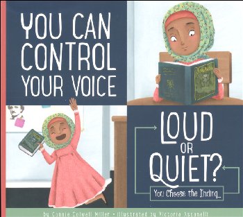 You Can Control Your Voice: Loud or Quiet? (Making Good Choices)