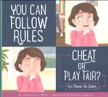You Can Follow the Rules: Cheat or Play Fair? (Making Good Choices)