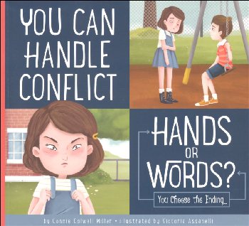 You Can Handle Conflict: Hands or Words? (Making Good Choices)